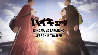 Haikyuu Season 5 Nekoma vs. Karasuno [Trailer Edit]