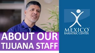 Mexico Bariatric Center | Meet our Staff in Tijuana | 2016