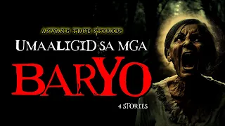 UMAALIGID SA MGA BARYO - ASWANG TRUE STORIES
