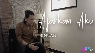 AJARKAN AKU - ARVIAN DWI (COVERED BY. BINUAN)