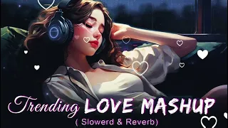 LOVE MUSHUP SONG 2.0 || 1 HOURS NONSTOP || #song #trending #lofi