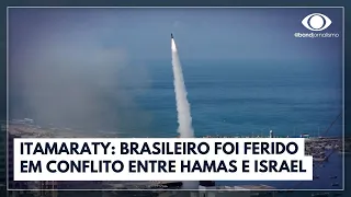 Itamaraty confirma que um brasileiro foi ferido em conflito entre Hamas e Israel