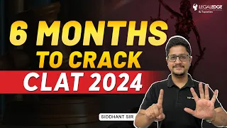 CLAT 2024: Strategy to Crack exam in just 6 Months | CLAT Preparation 2024