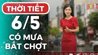 Dự báo thời tiết hôm nay ngày mai 6/5 | Thời tiết Hà Nội mới nhất | Thời tiết 3 ngày tới