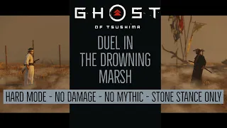 Ghost of Tsushima - Duel in the Drowning Marsh - Hard - No Damage - No Mythic - Stone Stance Only