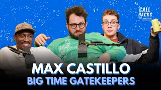 Max Castillo: Big Time Gatekeepers