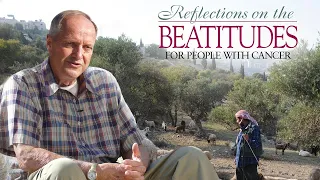 Reflections on The Beatitudes for People With Cancer | Ken Curtis