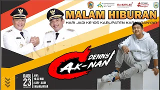 LIVE KONSER  DENNY CAKNAN HARI JADI KE 105 KABUPATEN KARANGANYAR || ALUN - ALUN KARANGANYAR