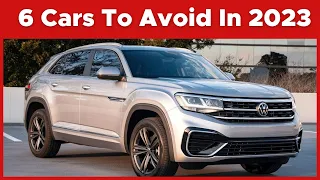 6 Cars To AVOID In 2023 And Why?