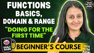 FUNCTIONS BASICS, DOMAIN & RANGE| BEGINNER'S COURSE |JEE 2024 FULL PREPARATION FROM BASICS |NEHA MAM