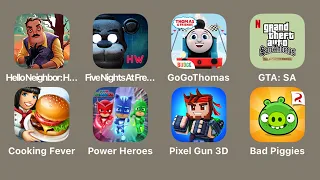 Hello Neighbor 2: Hide & Seek,FNaF Help Wanted,GoGo Thomas,GTA San Andreas,PJ Masks Power Heroes