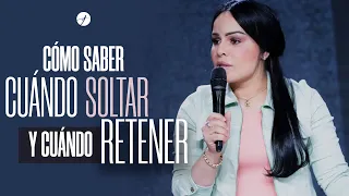 CÓMO SABER CUÁNDO SOLTAR Y CUÁNDO RETENER - Pastora Yesenia Then