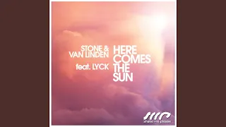 Here Comes the Sun (feat. Lyck)