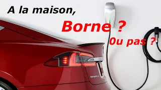 CHARGER A DOMICILE : Borne ou pas ?