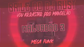 Xamã - Malvadão 3 (Mega Funk Remix) - DJ Rust