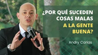 ¿Por qué suceden cosas malas a la gente buena? - Andry Carías