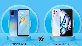 OPPO A54 Vs Realme 9 5G SE - Full Comparison [Full Specifications]