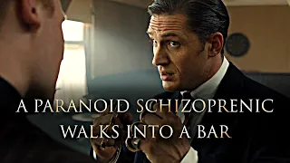 TOM HARDY - ''A paranoid schizoprenic walks into a bar''