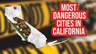 Top Ten ridiculously dangerous cities in California