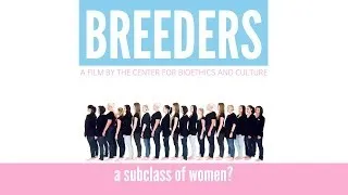 Breeders: A Subclass of Women? Official Trailer