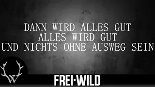 Frei.Wild - Unbrechbar [Lyricversion]