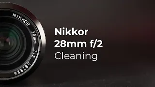 How to service the Nikon Nikkor 28mm f/2 ?