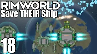 Rimworld: Save THEIR Ship #18 - Research COMPLETE