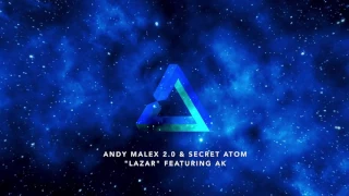 Andy Malex & Secret Atom - Lazar [feat. AK]