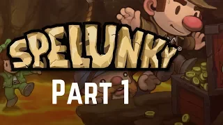 I May Have Killed A Damsel - Spelunky Playthrough - Part 1