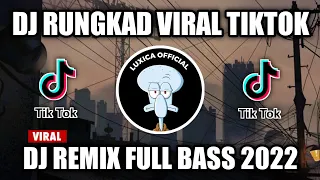 DJ RUNGKAD ENTEK ENTEK AN VIRAL TIKTOK‼️DJ REMIX TERBARU FULL BASS 2022 | Luxica Remix Official