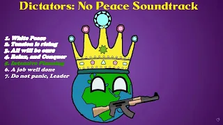 Dictators | No Peace Countryballs, ALL Soundtracks