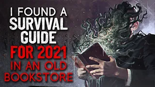 "I found a survival guide for 2021 in an old bookstore" Creepypasta