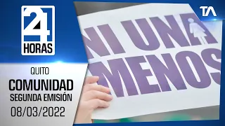 Noticias Quito: Noticiero 24 Horas 08/03/2022 (De la Comunidad Segunda Emisión)