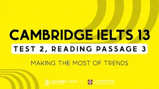 Cambridge IELTS 13 Test 2, Reading Passage 3 | Making the most of trends