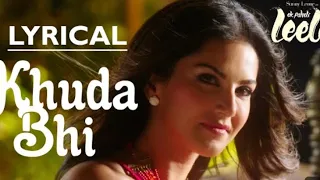 "Khuda Bhi' Video Song with LYRICS | SunnyLeone Mohit Chauhan Ek Paheli Leela