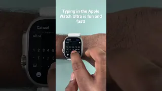 Apple Watch Ultra typing experience: Using the keyboard in Apple Watch Ultra is fun & fast!