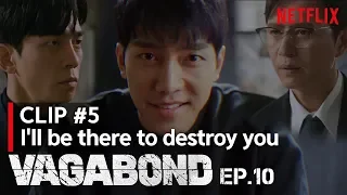 I'll Be There To Destroy You | VAGABOND - EP. 10 #5