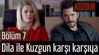 Kuzgun 7. Bölüm - Dila ile Kuzgun Karşı Karşıya