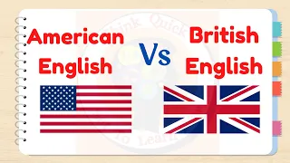 American English Vs British English Differences |Vocabulary/ Pronunciation/Spelling|Part 1