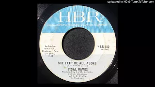 Tidal Waves - She Left Me All Alone - 1966 Moody Garage Rock Ballad