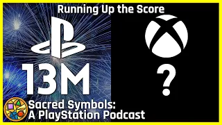 Running Up the Score | Sacred Symbols: A PlayStation Podcast Episode 174