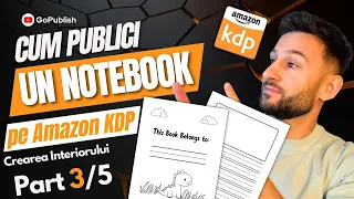 Cum Publici un Notebook pe Amazon KDP | Part 3 - Crearea Interiorului