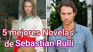 5 mejores Novelas de Sebastián Rulli