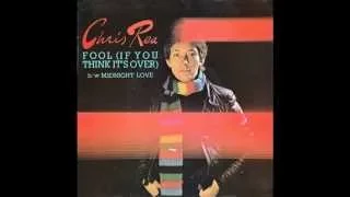 Chris Rea – “Fool (If You Think It’s Over)” (UK Magnet) 1978