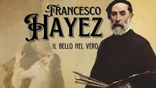 Francesco Hayez - Il bello nel vero