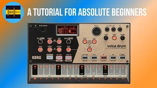 Korg Volca Drum Tutorial | Getting Started Easy Guide | Tips For Beginners | Learn in 30 Minutes.