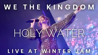 We The Kingdom : Holy Water : Winter Jam Tour 2023