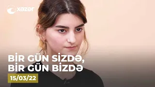 Bir Gün Sizdə, Bir Gün Bizdə - (Arzu Həsənovanın Evi )  15.03.2022