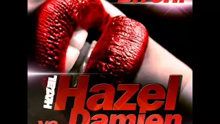 Hazel vs. Damien - Bitch! (Dancing Bullets Remix)