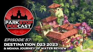 Destination D23 Reaction and Moana Review - ParkStop Podcast